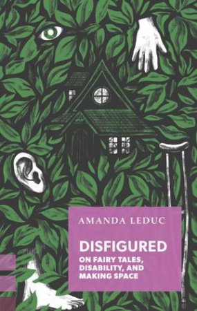 Disfigured by Amanda Leduc