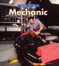 I Want To Be a Mechanic