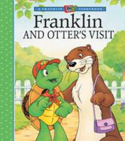 Franklin and Otter's Visit by SHARON JENNINGS