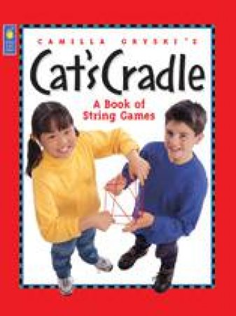 Camilla Gryski's Cat's Cradle by CAMILLA GRYSKI