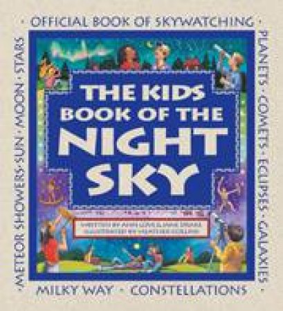 Kids Book of the Night Sky by ANN LOVE