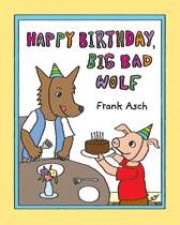 Happy Birthday Big Bad Wolf