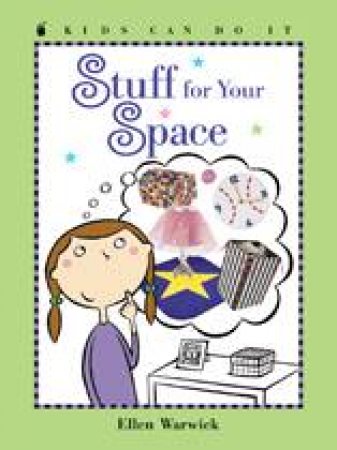 Stuff for Your Space by ELLEN WARWICK