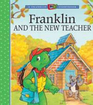 Franklin and the New Teacher by SHELLEY SOUTHERN