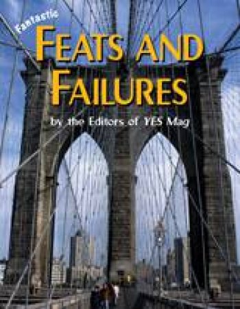 Fantastic Feats and Failures by EDITORS OF YES MAG