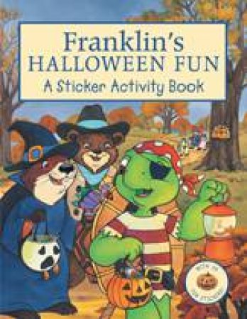 Franklin's Halloween Fun by CELESTE GAGNON