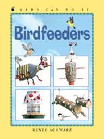 Birdfeeders by RENEE SCHWARZ