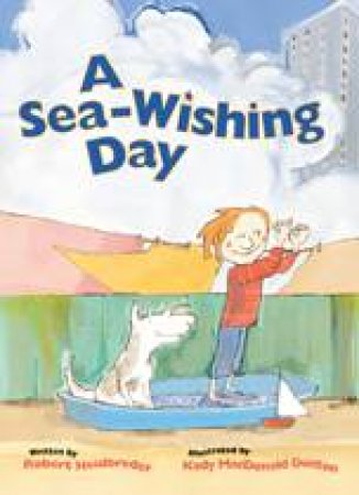 Sea-Wishing Day by ROBERT HEIDBREDER