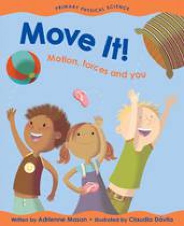 Move It! by ADRIENNE MASON