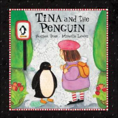 Tina and the Penguin by DYER HEATHER