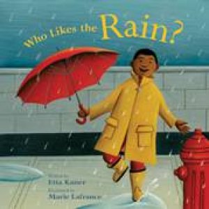 Who Likes the Rain? by ETTA KANER