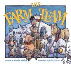 Farm Team by LINDA BAILEY