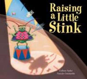 Raising a Little Stink by COLLEEN SYDOR