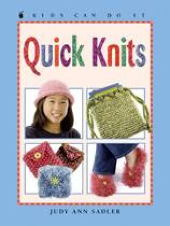 Quick Knits by JUDY ANN SADLER