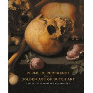 Vermeer, Rembrandt and the Golden Age of Dutch Art by PRIEM RUUD