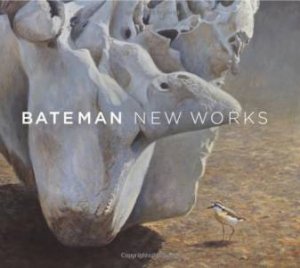 Bateman: New Works by BATEMAN ROBERT