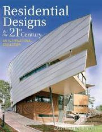 Residential Design 21st Century by MATHEWSON CASEY