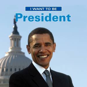 I Want to Be President by LIEBMAN DAN