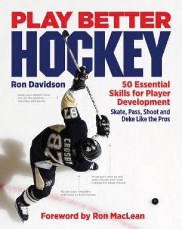 Play Better Hockey: 50 Essential Skills for Player Development by DAVIDSON & MACLEAN