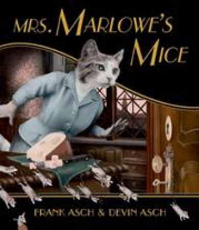 Mrs. Marlowe's Mice by FRANK ASCH