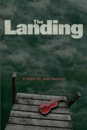 Landing by JOHN IBBITSON