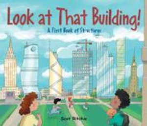 Look at That Building by SCOT RITCHIE