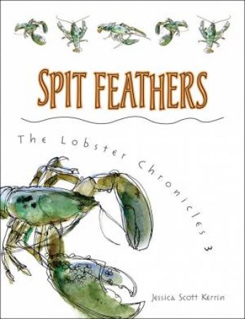 Spit Feathers by KERRIN JESSICA S