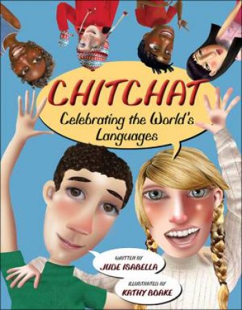 Chitchat: Celebrating the World's Languages by ISABELLA JUDE