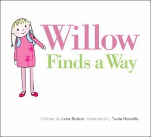 Willow Finds a Way by BUTTON / HOWELLS