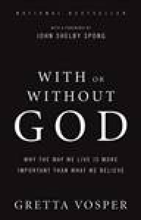 With or Without God by Gretta Vosper