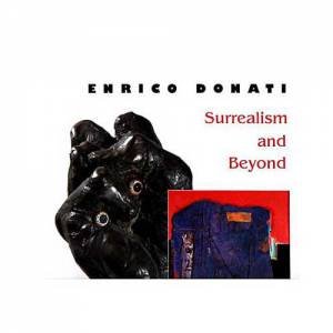 Enrico Donati: Surrealism and Beyond by WOLFF THEODORE F