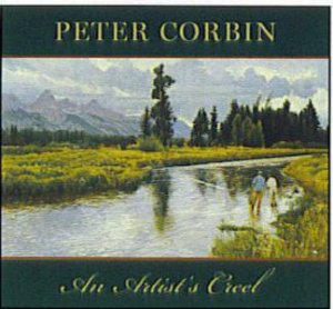 Peter Corbin: an Artist's Creel by DAVIS TOM