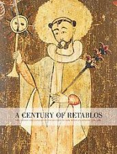 Century of Retablos A the Dennis  Janis Lyon Collection of New Mexico Santos 17801880