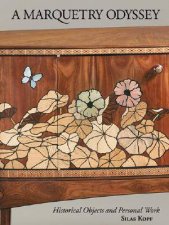 Marquetry Odyssey Historical Objects and Personal Work Silas Kopf