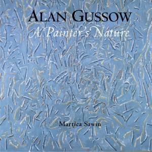 Alan Gussow: A Painter's Nature by SAWIN MARTICA