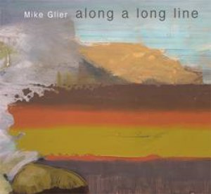 Mike Glier: Along a Long Line by CORRIN & DIEHL GLIER