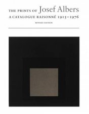 Prints of Josef Albers a Catalogue Raisonne 19151976