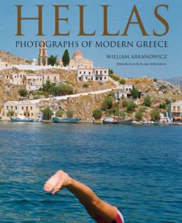 Hellas: Photographs of Modern Greece by ABRANOWICZ AND DEBERNIERES