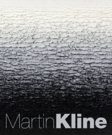 Martin Kline: Romantic Nature by PRICE GELDZAHLER  ROSE