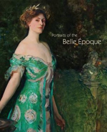 Portraits of the Belle Epoque by LLORENS TOMAS & BOYE