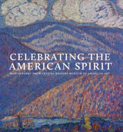 Celebrating the American Spirit by CROSMAN & SHAPIRO