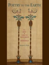 Poetry to the Earth The Arts  Crafts Movement in Deerfield