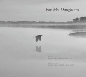 For My Daughters by KERPER DOROTHY & MONNELLY DOROTHY