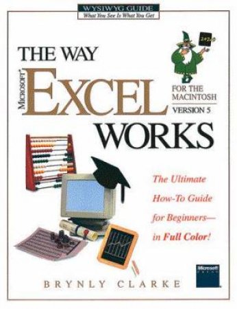 The Way Microsoft Excel For The Macintosh Works by Brynly Clarke