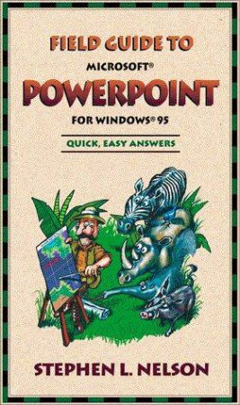 Field Guide To Microsoft PowerPoint For Windows 95 by Unknown