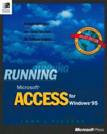 Running Microsoft Access For Windows 95 by John Viescas