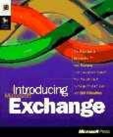 Introducing Microsoft Exchange by B Kilcullen