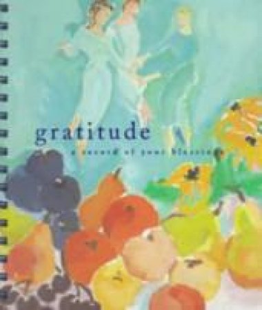 Gratitude: Record of Your Blessings by kari Illus Arlberg