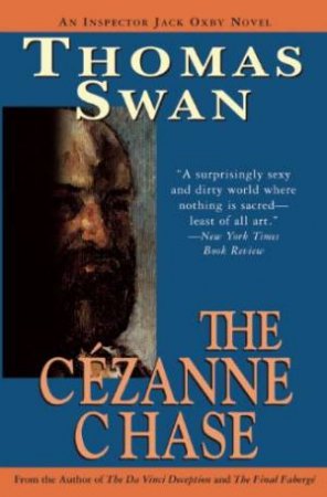 The Cezanne Chase: An Inspector Jack Oxby Novel by Thomas Swan