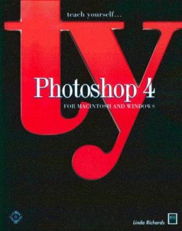 Teach Yourself Photoshop 4 for Macintosh & Windows (Bk/CD) by Richards